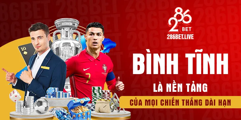 Bình tĩnh là nền tảng của mọi chiến thắng dài hạn