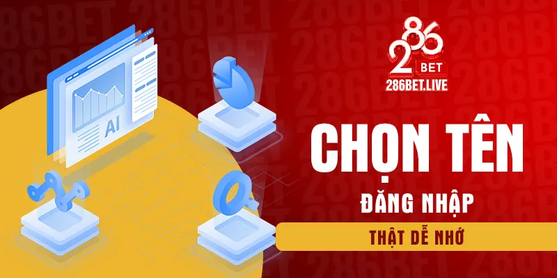 Chọn tên đăng nhập thật dễ nhớ