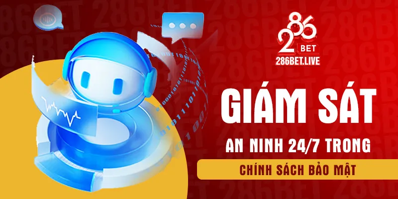 Giám sát an ninh 24/7 trong chính sách bảo mật
